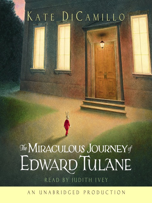 Kate DiCamillo创作的The Miraculous Journey of Edward Tulane作品的详细信息 - 可供借阅